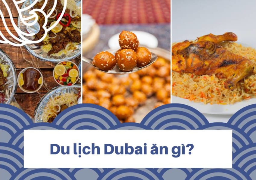 Du lịch Dubai ăn gì?