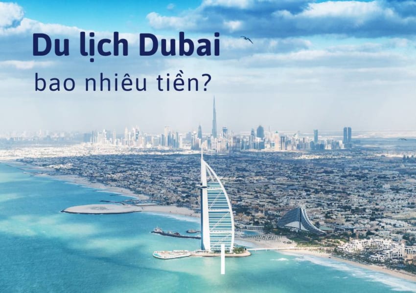 du lịch dubai bao nhiêu tiền