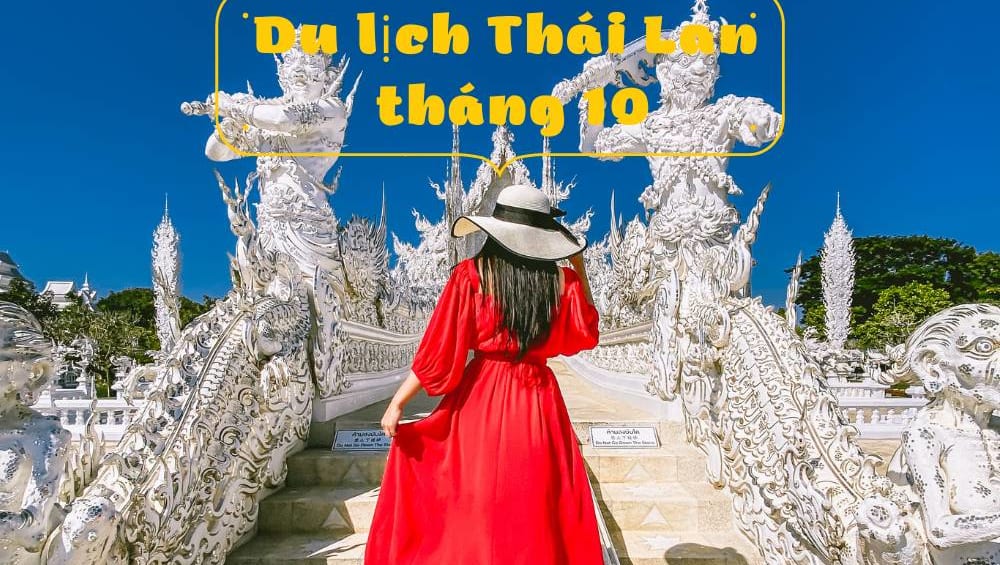 du lịch Thái Lan tháng 10